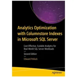 Analytics Optimization with Columnstore Indexes in Microsoft SQL Server, Fachbücher von Edward Pollack