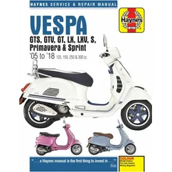 Vespa GTS, GTV, GT, LX, LXV, S, Primavera & Sprint (05 - 18), Ratgeber von Haynes Publishing