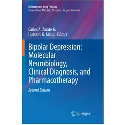Bipolar Depression: Molecular Neurobiology, Clinical Diagnosis, and Pharmacotherapy, Fachbücher von Carlos A. Zarate Jr., Husseini K. Manji