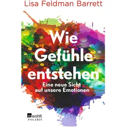 Wie Gefühle entstehen, Fachbücher von Lisa Feldman Barrett, Elisabeth Liebl
