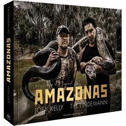 Amazonas, Ratgeber von Till Lindemann, Joey Kelly, Thomas Stachelhaus, Thorsten Zahn, Thorsten, Joey/Lindemann, Kelly, Till/Zahn