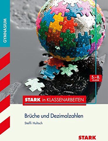 Steffi Hultsch - STARK Stark in Mathematik - Gymnasium - Brüche u. Dezimalzahlen 5.-8. Klasse - Preis vom 09.10.2026 07:28:09 h