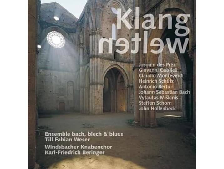 Windsbacher Knabenchor / Ensemble B - Klangwelten / Brucken Zwischen Alte