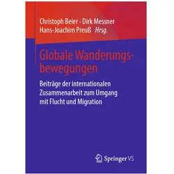 Globale Wanderungsbewegungen, Fachbücher von Hans-Joachim Preuss, Dirk Messner, Christoph Beier