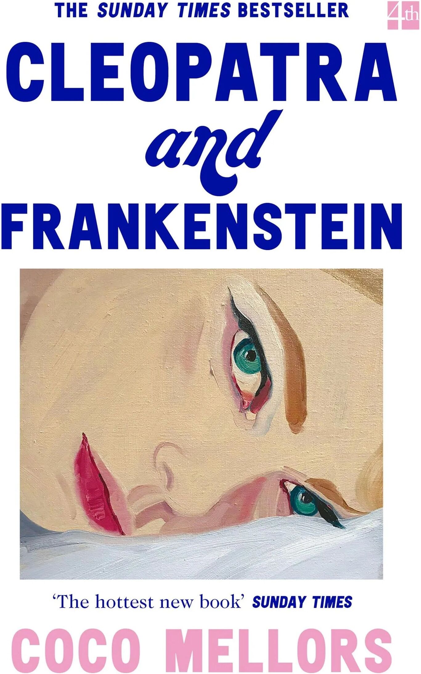 Fourth Estate Cleopatra and Frankenstein by Coco Mellors - Paperback Contemporary Fiction Debut Novel - Love, Addiction & Self-Discovery