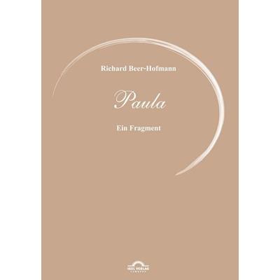 Richard Beer-Hofmann: Werke 6 - Paula, Taschenbuch von Richard Beer-Hofmann, Igel, 978-3-86815-540-2