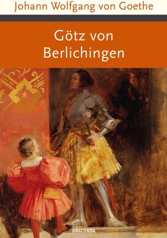 Goethe, Johann Wolfgang von - Götz von Berlichingen - Preis vom 09.10.2026 07:28:09 h