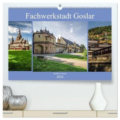 Fachwerkstadt Goslar (hochwertiger Premium Wandkalender 2026 DIN A2 quer), Kunstdruck in Hochglanz