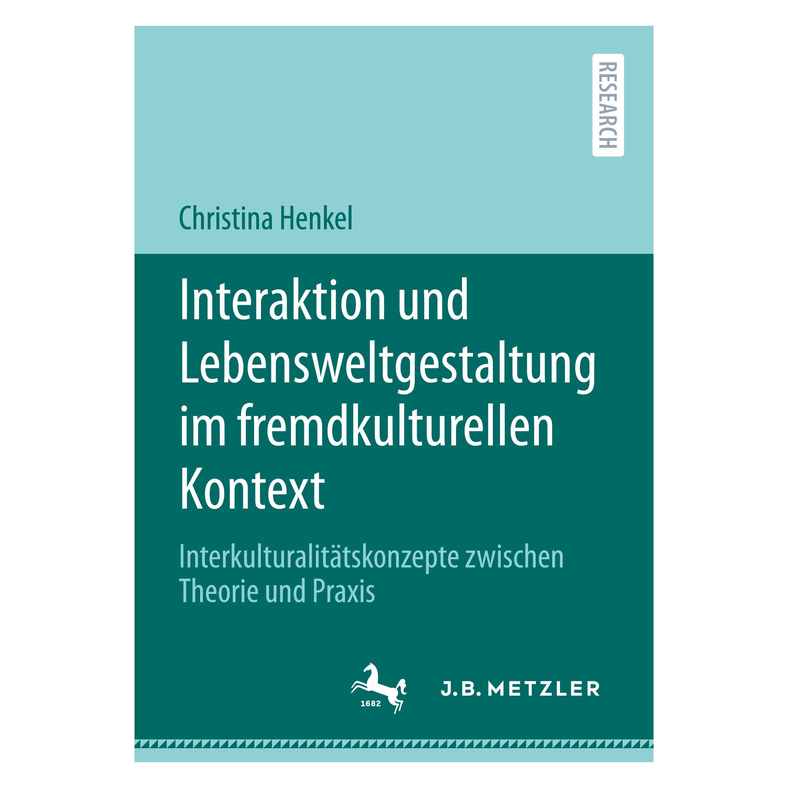 Springer Interaktion und Lebensweltgestaltung im fremdkulturellen Kontext (Deutsch, Softcover, Christina Henkel) (33659521)