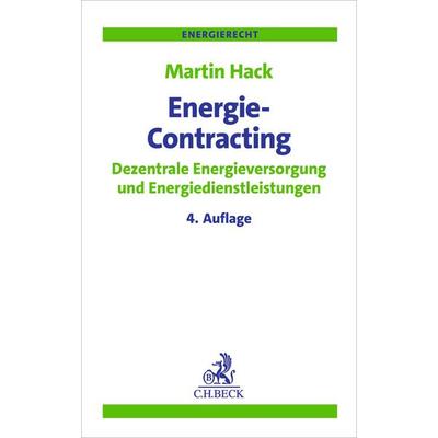 Energie-Contracting, Taschenbuch von Martin Hack, C.H. Beck, 978-3-406-81480-8