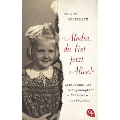 Alodia, du bist jetzt Alice!, Taschenbuch von Reiner Engelmann, Cbt, 978-3-570-31268-1