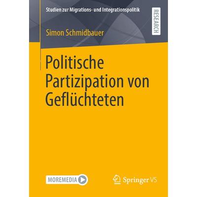 Politische Partizipation von Geflüchteten, Taschenbuch von Simon Schmidbauer, Springer Fachmedien Wiesbaden GmbH, 978-3-658-48258-9