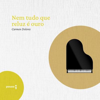 Nem tudo que reluz é ouro - Carmen Dolores, Audio, 4066339321137