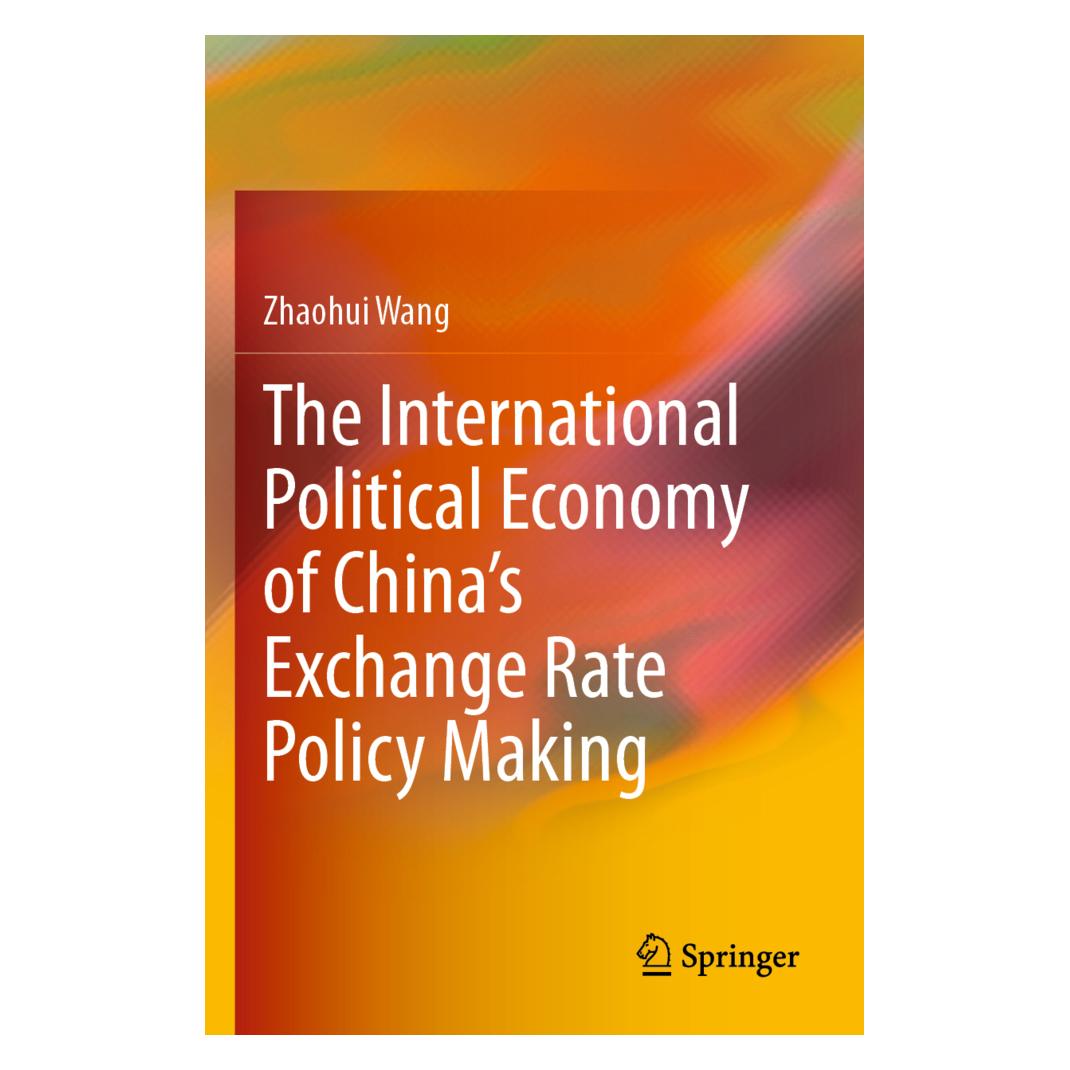 Springer The International Political Economy of China's Exchange Rate Policy Making (Englisch, Softcover, Zhaohui Wang) (56228738)