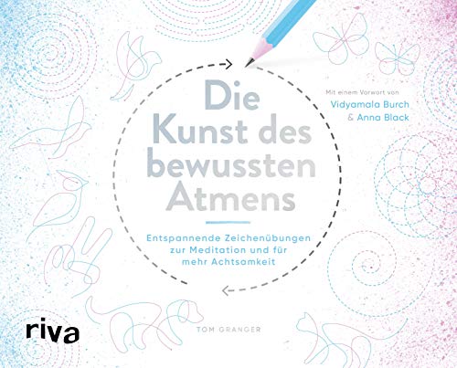Tom Granger - Die Kunst des bewussten Atmens: Entspannende Zeichenübungen zur Meditation und für mehr Achtsamkeit - Preis vom 09.10.2026 07:28:09 h