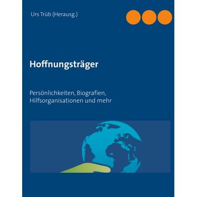 Hoffnungsträger, Taschenbuch von , BoD – Books on Demand, 978-3-7519-1811-4