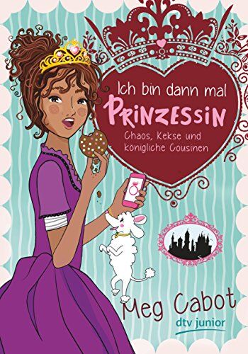 Meg Cabot - Ich bin dann mal Prinzessin – Chaos, Kekse und königliche Cousinen - Preis vom 10.10.2026 11:48:34 h