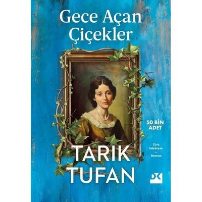 Gece Acan Cicekler, Taschenbuch von Tarik Tufan, Dogan Kitap