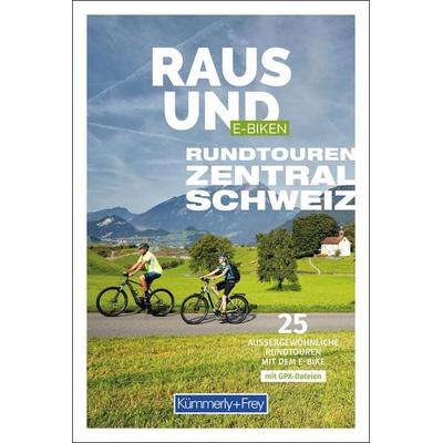 Kümmerly+Frey Raus und E-Biken Rundtouren Zentralschweiz – E-Bikeführer, Taschenbuch von Maria Strobl, Kümmerly+Frey, 978-3-259-30059-6