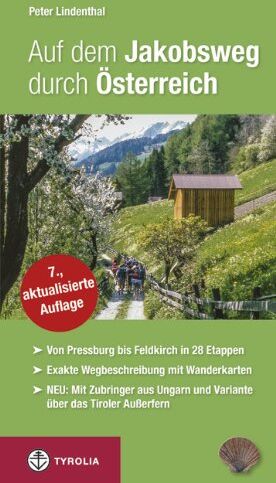 Peter Lindenthal - Auf dem Jakobsweg durch Österreich: Von Pressburg/Wolfsthal über Wien, Linz, Salzburg, Innsbruck und Feldkirch nach Maria Einsiedeln. Mit Zubringer ... und der Variante über das Tiroler Außerfern - Preis vom 11.10.2026 15:43:13 h