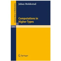 Computations in Higher Types, Fachbücher von J. Moldestad