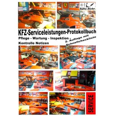 KFZ-Serviceleistungen-Protokollbuch - Wartung - Kontrolle - Notizen, Taschenbuch von Renate Sültz,Uwe H. Sültz, BoD – Books on Demand,