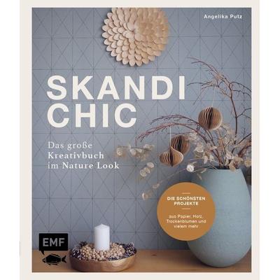 Skandi-Chic – Das große Kreativbuch im Nature Look, Gebundene Ausgabe von Angelika Putz, Edition Michael Fischer / EMF Verlag, 978-3-7459-0954-8
