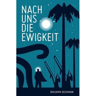 Nach uns die Ewigkeit, Taschenbuch von Benjamin Begemann, Epubli, 978-3-7541-6188-3