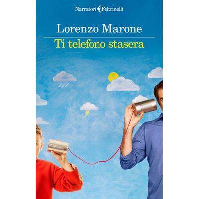 Ti telefono stasera, Taschenbuch von Lorenzo Marone, Feltrinelli, 978-88-07-03699-6