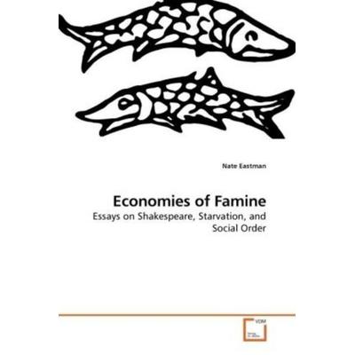 Eastman, N: Economies of Famine, Taschenbuch von Nate Eastman, VDM, 978-3-639-18788-5