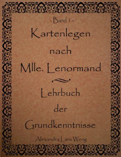 Weng, Alexandra Lara - Kartenlegen nach Mlle. Lenormand - Lehrbuch der Grundkenntnisse: Band 1 - Preis vom 06.10.2026 07:26:00 h