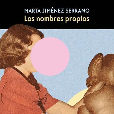 Los nombres propios - Marta Jiménez Serrano, Audio, 9789152162651