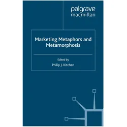 Marketing Metaphors and Metamorphosis, Fachbücher von P. Kitchen, P Kitchen, Philip J. Kitchen