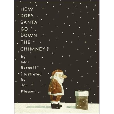 How Does Santa Go Down the Chimney?, Gebundene Ausgabe von Mac Barnett, Walker Books, 978-1-5295-1277-9