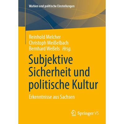 Subjektive Sicherheit und politische Kultur, Taschenbuch von , Springer Fachmedien Wiesbaden GmbH, 978-3-658-49447-6