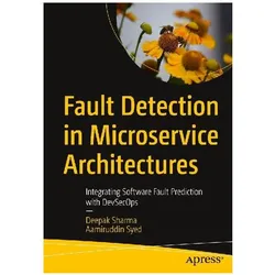 Fault Detection in Microservice Architectures, Fachbücher von Deepak Sharma, Aamiruddin Syed