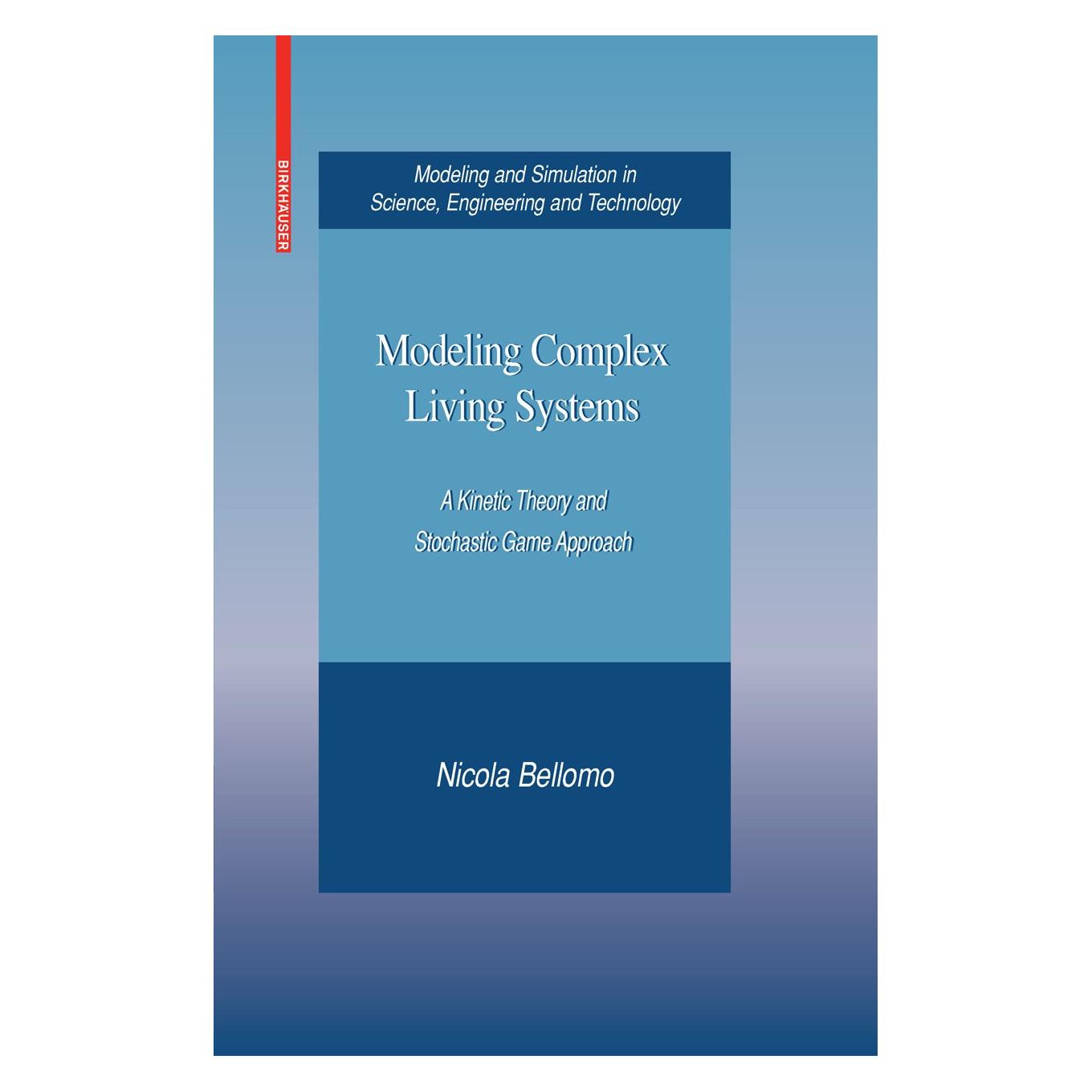 Birkhäuser Modeling Complex Living Systems (Englisch, Hardcover, Nicola Bellomo) (9780817645106)