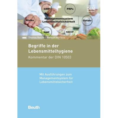 Begriffe in der Lebensmittelhygiene, Taschenbuch von Thomas Reiche,Wolfram Martens, DIN Media, 978-3-410-30863-8