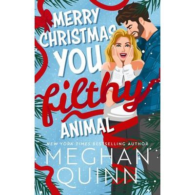 Merry Christmas, You Filthy Animal, Taschenbuch von Meghan Quinn, Hodder And Stoughton, 978-1-399-74852-0