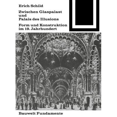 Zwischen Glaspalast und Palais des Illusions, Taschenbuch von Erich Schild, Birkhäuser, 978-3-0356-0009-4