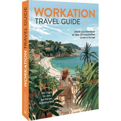 Workation Travel Guide, Taschenbuch von Barbara Riedel, Bruckmann, 978-3-7343-3227-2