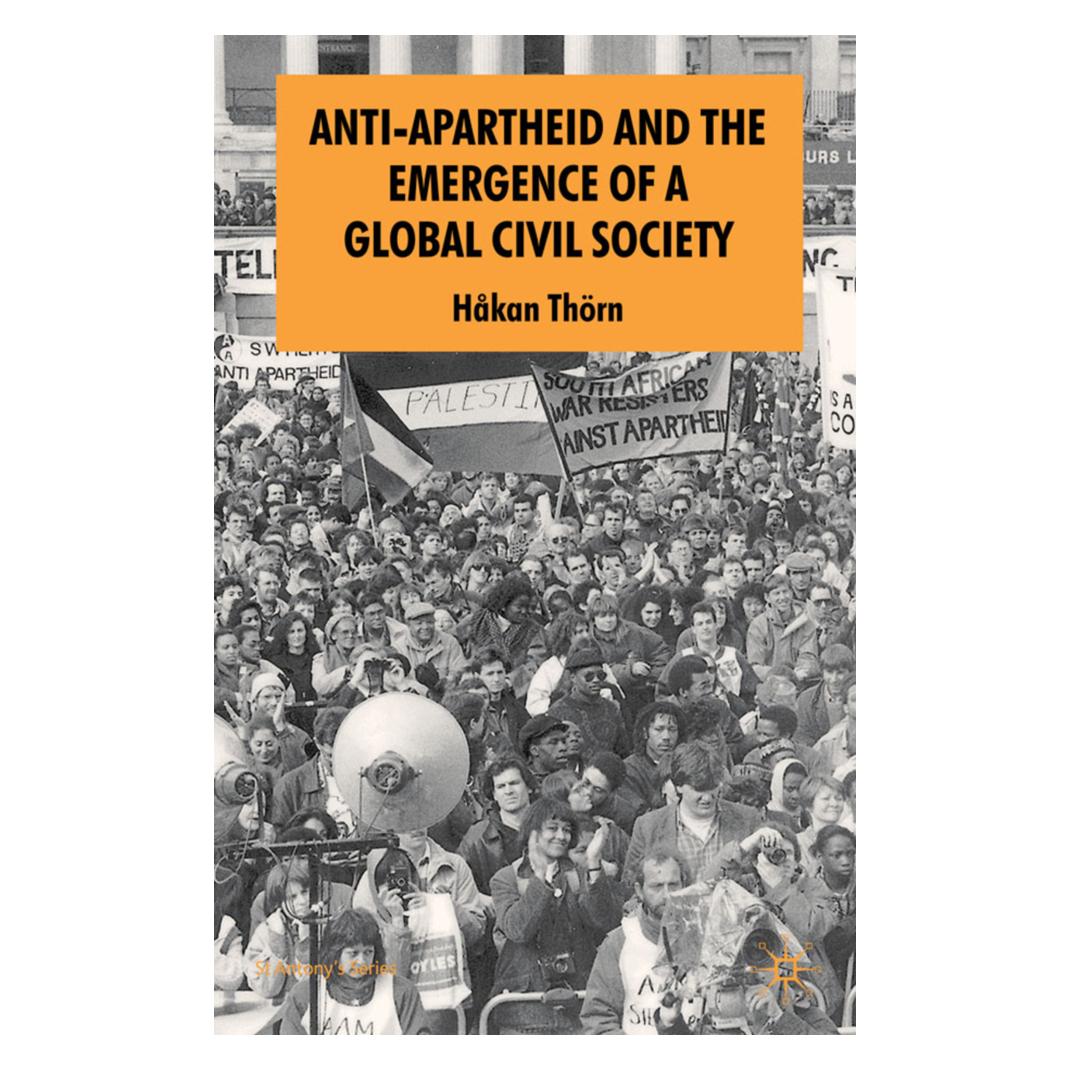 Springer Anti-Apartheid and the Emergence of a Global Civil Society (Englisch, Softcover, H. Thörn) (55614796)