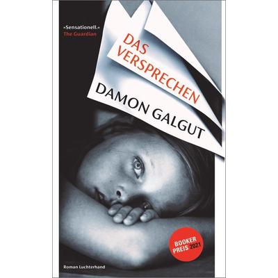 Das Versprechen, Gebundene Ausgabe von Damon Galgut, Luchterhand