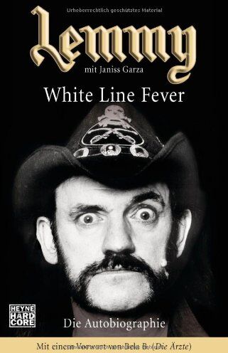 Lemmy Kilmister - Lemmy - White Line Fever: Die Autobiographie - Preis vom 18.10.2026 19:22:15 h