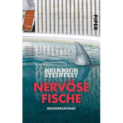 Nervöse Fische, Taschenbuch von Heinrich Steinfest, Piper Taschenbuch, 978-3-492-24280-6