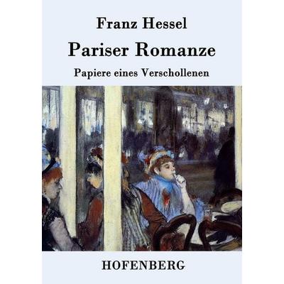 Pariser Romanze, Taschenbuch von Franz Hessel, Hofenberg, 978-3-8430-3405-0