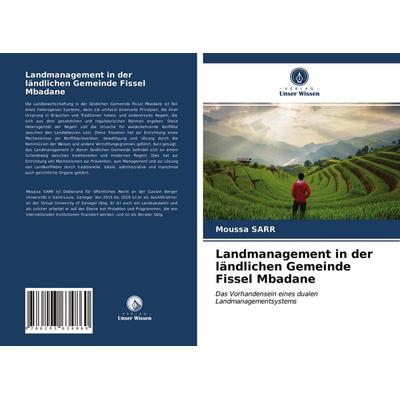 Landmanagement in der ländlichen Gemeinde Fissel Mbadane, Taschenbuch von Moussa Sarr, Verlag Unser Wissen, 978-620-3-63486-0