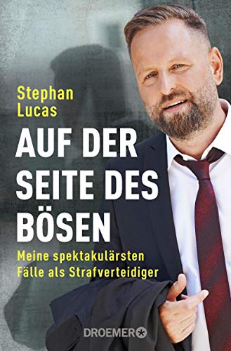 Stephan Lucas - Auf der Seite des Bösen: Meine spektakulärsten Fälle als Strafverteidiger - Preis vom 15.10.2026 23:06:25 h