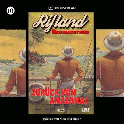 KULT-Romane, Folge 10: Zurück vom Amazonas - Egon Schott, Audio, 9783991408734