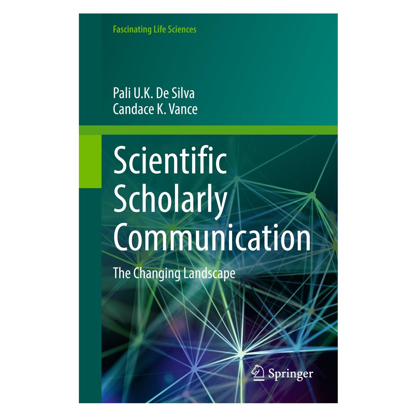 Springer De Silva:Scientific Scholarly Communica (Englisch, Hardcover, Candace K. Vance, Pali U. K. De Silva) (9783319506265)